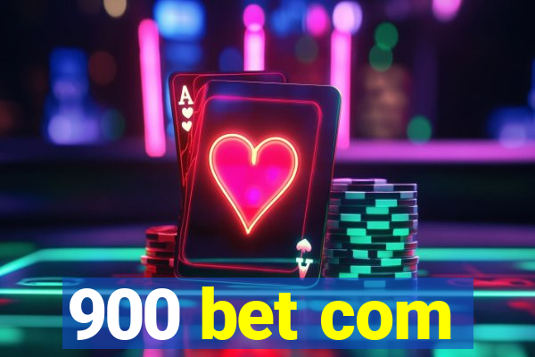 900 bet com